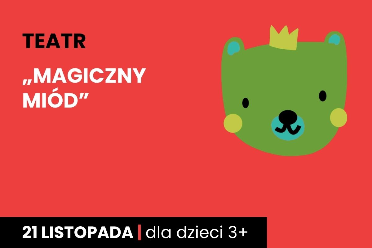 Na czerwonym tle miś z zieloną buzią w koronie, treść napisów zawarta w artykule