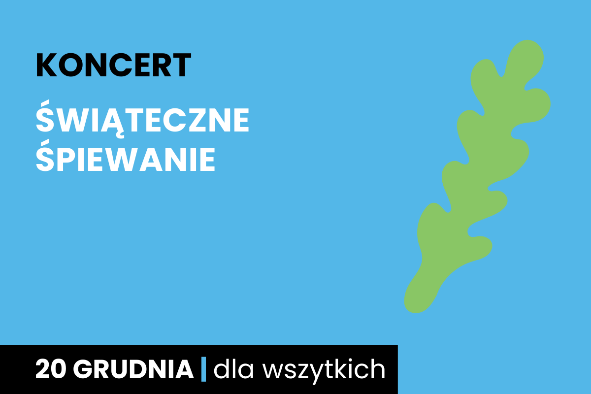 Rysunek jakby gwiazdy. Do tego tekst: koncert; świąteczne śpiewanie; 20 grudnia; dla wszystkich.