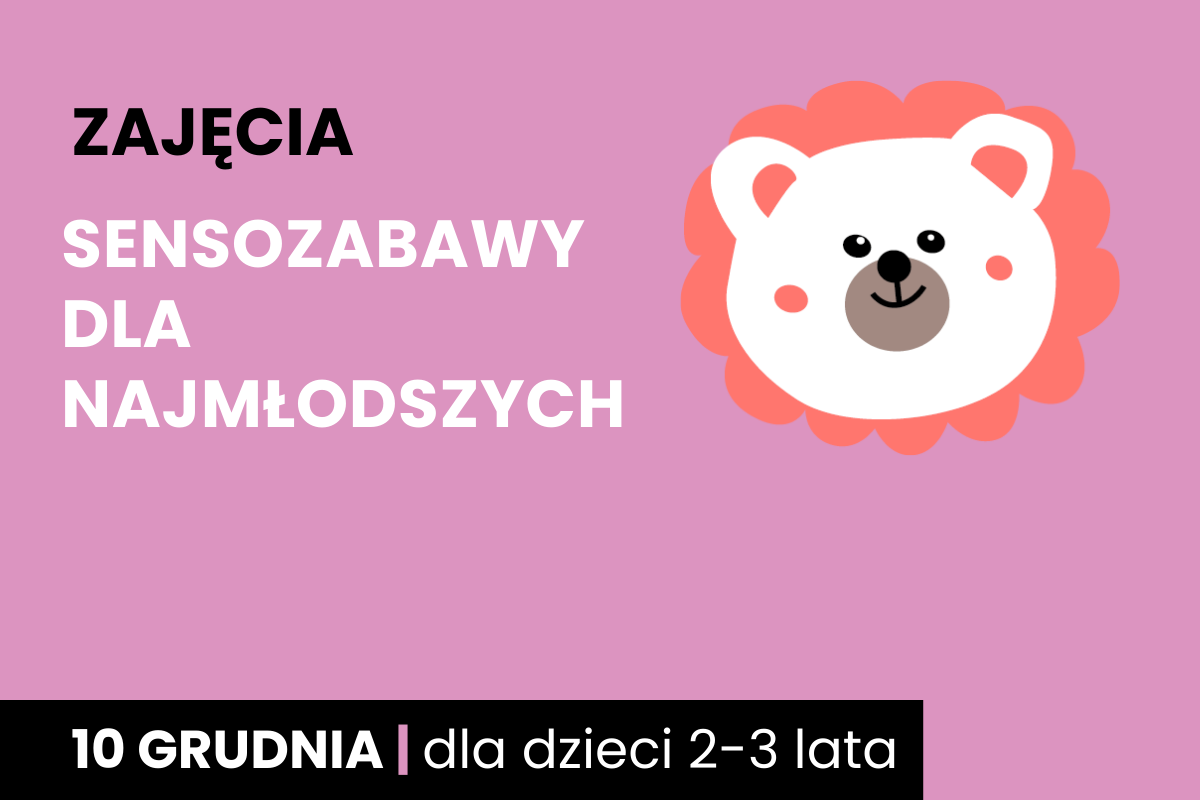 Rysunek twarzy niedźwiadka z aureolą wokół. Do tego tekst; zajęcia; sensozabawy dla najmłodszych; 10 grudnia; dla dzieci 2-3 lata.