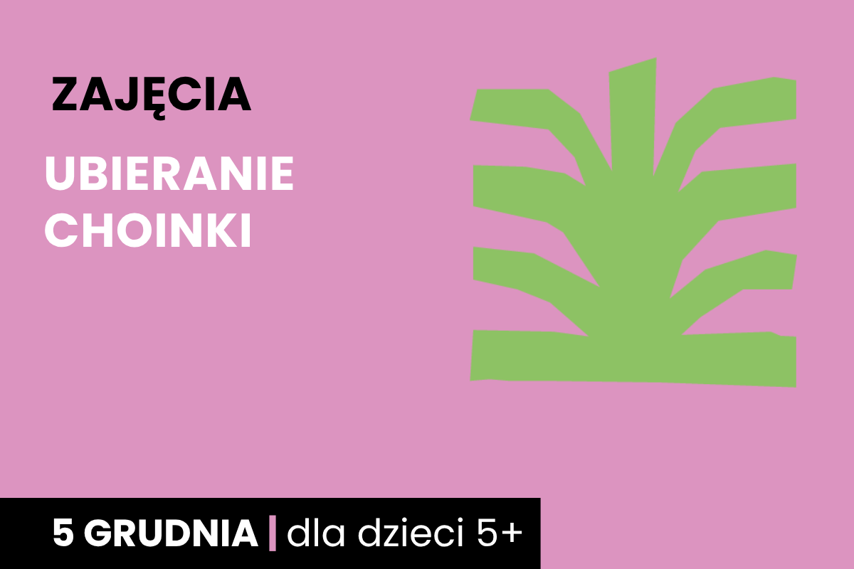 Rysunek symboliczny zielonego drzewa; Do tego tekst: zajęcia; ubieranie choinki; 5 grudnia; dla dzieci 5 plus.