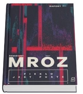 Okładka książki Remigiusza Mroza "Piekło jest puste"