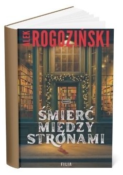 Okładka książki Alka Rogozińskiego "Śmierć między stronami"