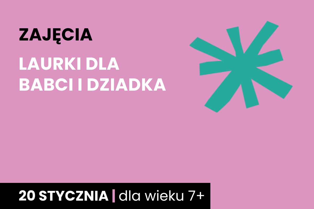 Zielona gwiazda na różowym tle. Do tego tekst: zajęcia; laurki dla babci i dziadka; 20 stycznia; dla wieku 7 plus.