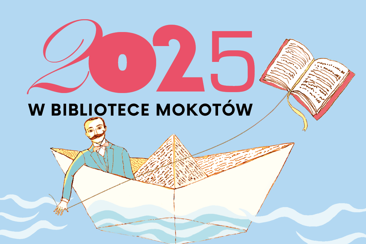 Mężczyzna z wąsem w łódce z papieru trzyma latawiec w kształcie książki, u góry napis: 2025 w Bibliotece Mokotów