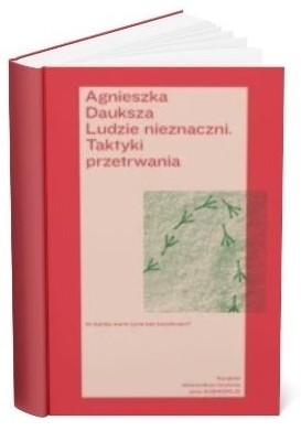 Okładka książki Agnieszki Daukszy „Ludzie nieznaczni”