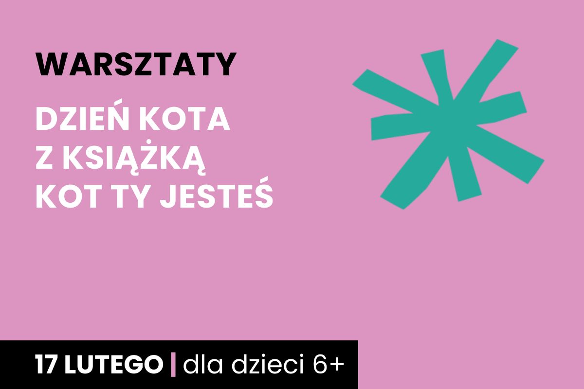 Zielona gwiazda na różowym tle. Do tego tekst: warsztaty; dzień kota z książką kot ty jesteś; 17 lutego; dla wieku 6 plus.