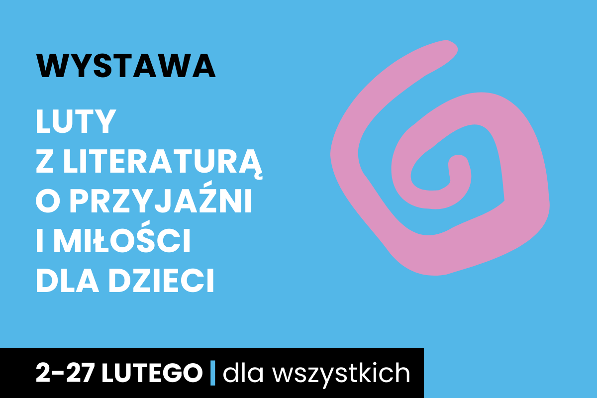 Plakat wydarzenia Polecamy literaturę... o przyjaźni i miłości dla dzieci