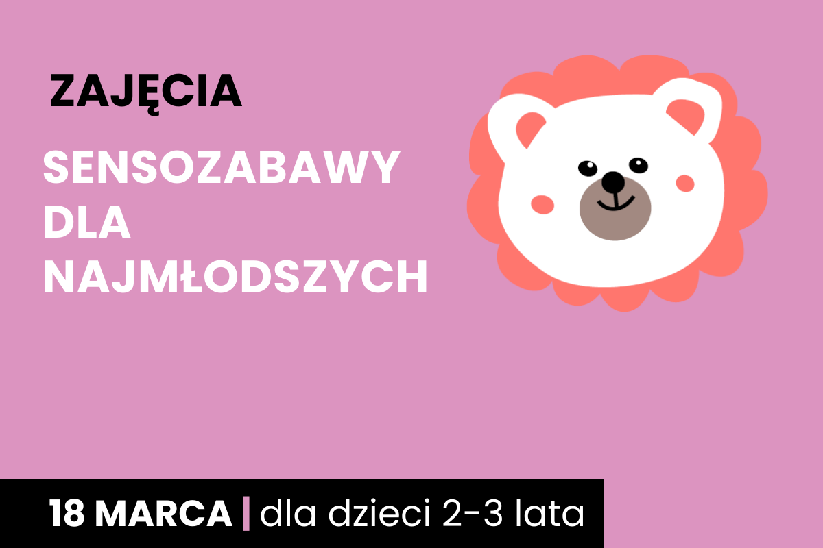 Rysunek twarzy niedźwiadka z aureolą wokół. Do tego tekst; zajęcia; sensozabawy dla najmłodszych; 18 marca; dla dzieci 2-3 lata.