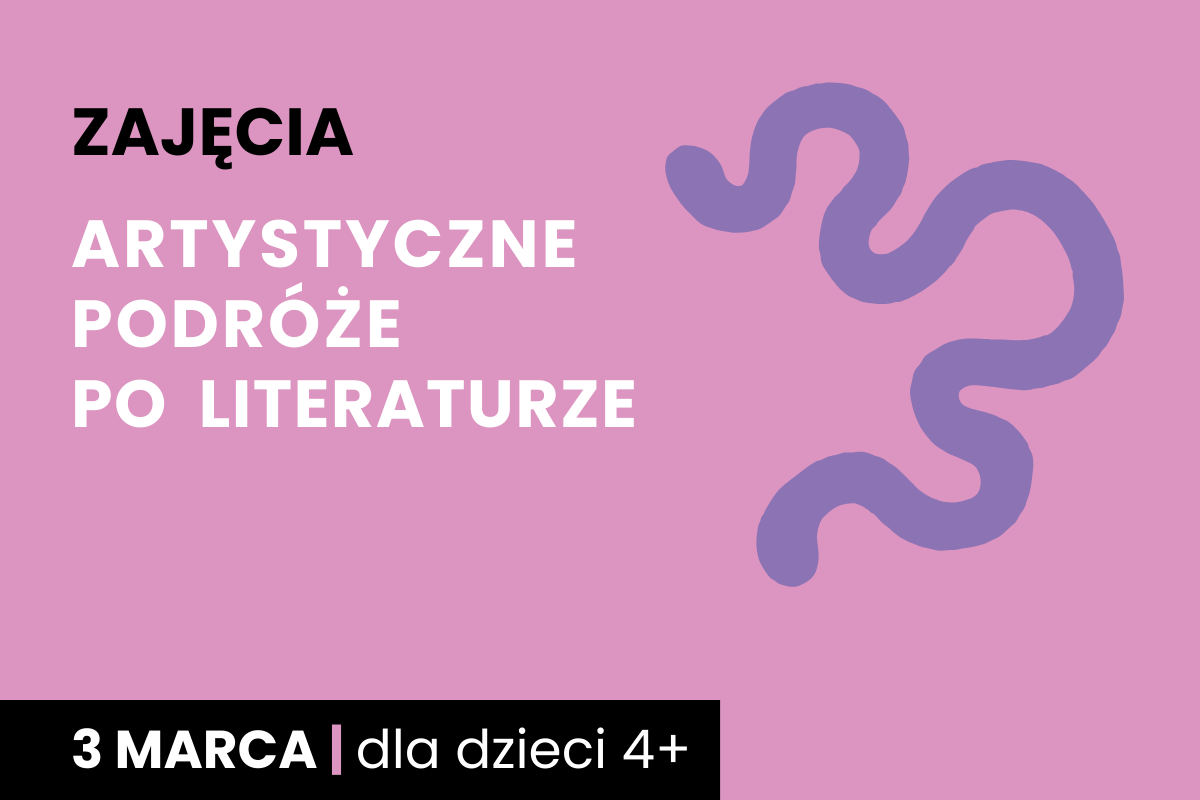 Rysunek wijącej się ścieżki. Do tego tekst; zajęcia; artystyczne podróże po literaturze; 3 marca; dla dzieci 4 plus.