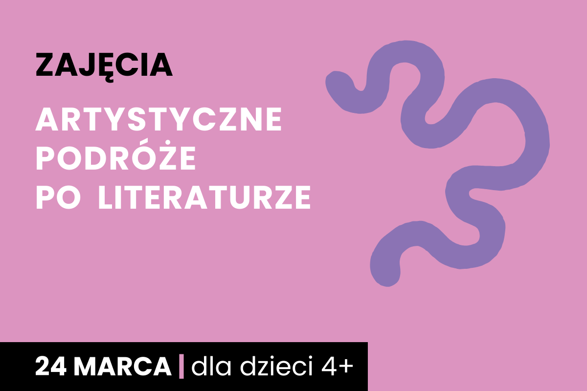Rysunek wijącej się ścieżki. Do tego tekst; zajęcia; artystyczne podróże po literaturze; 24 marca; dla dzieci 4 plus.