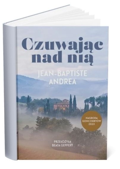 Okładka książki Jeana-Baptiste'a Andrei „Czuwając nad nią”