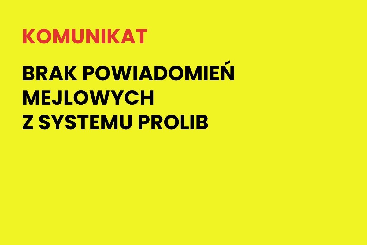 Na żółtym tle napis: Komunikat. Brak powiadomień mejlowych z systemu Prolin
