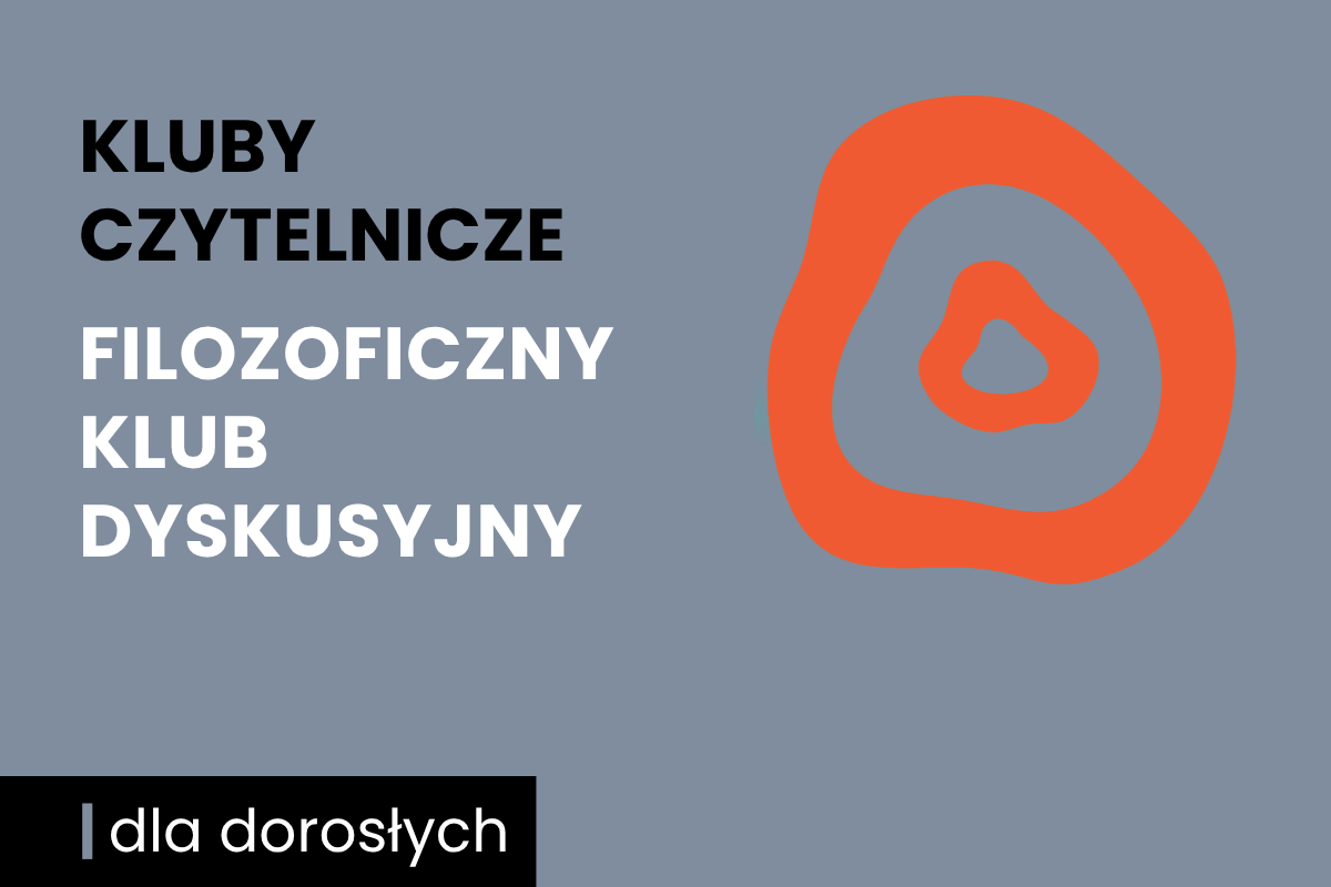Rysunek dwóch nieforemnych okręgów jeden w drugim. Do tego tekst: kluby czytelnicze; filozoficzny klub dyskusyjny; dla dorosłych.