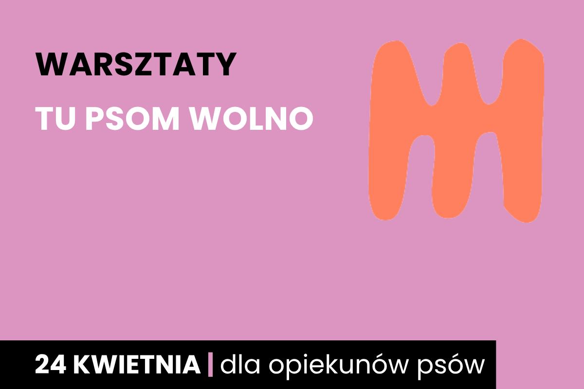 Rysunek jakby trójzębnego, dwustronnego grzebienia. Do tego tekst: warsztaty; Tu psom wolno; 24 kwietnia; dla opiekunów psów.