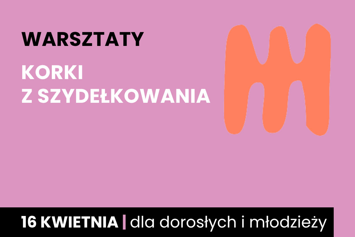 Rysunek jakby trójzębnego, dwustronnego grzebienia. Do tego tekst: warsztaty; korki z szydełkowania; 16 kwietnia; dla dorosłych i młodzieży.