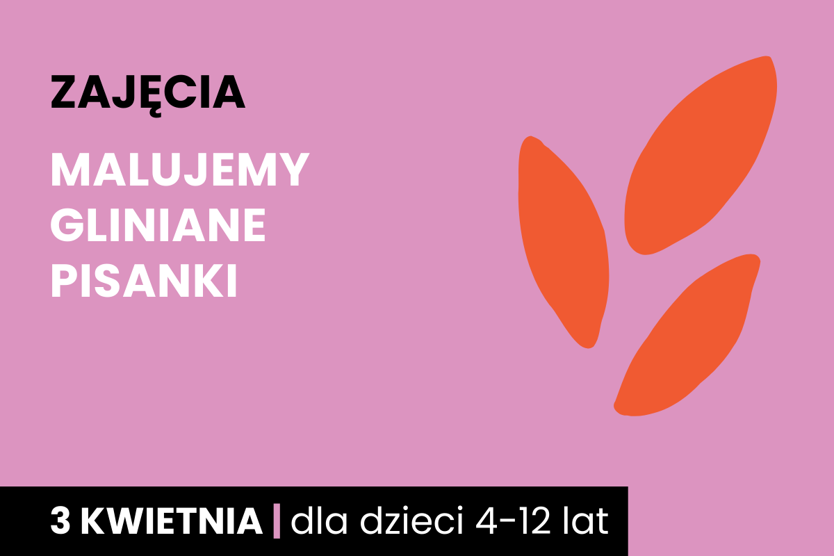 Rysunek symboliczny odcisku dwupalczastej istoty. Do tego tekst: zajęcia; malujemy gliniane pisanki; 3 kwietnia; dla dzieci 4-12 lat.