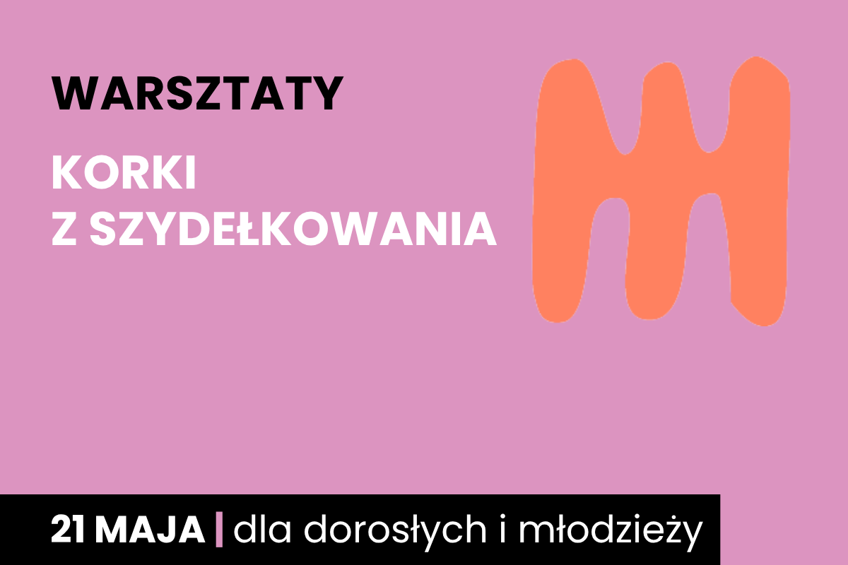 Rysunek jakby trójzębnego, dwustronnego grzebienia. Do tego tekst: warsztaty; korki z szydełkowania; 21 maja; dla dorosłych i młodzieży.