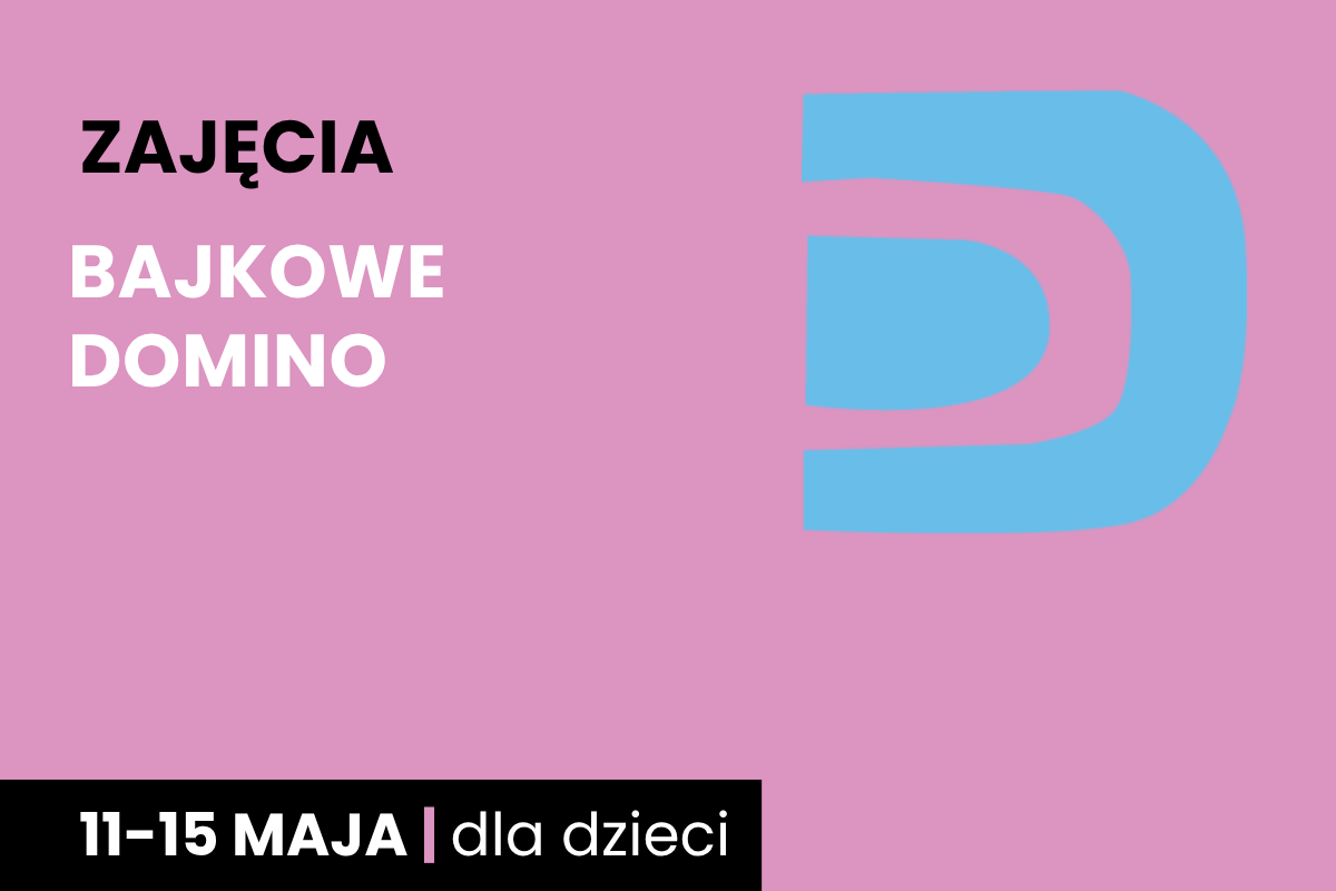 Prosty rysunek leżącej książki. Do tego tekst; zajęcia; bajkowe domino; 11-15 maja; dla dzieci.