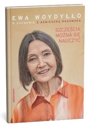 Okładka książki Ewy Woydyłło "Szczęścia można się nauczyć"