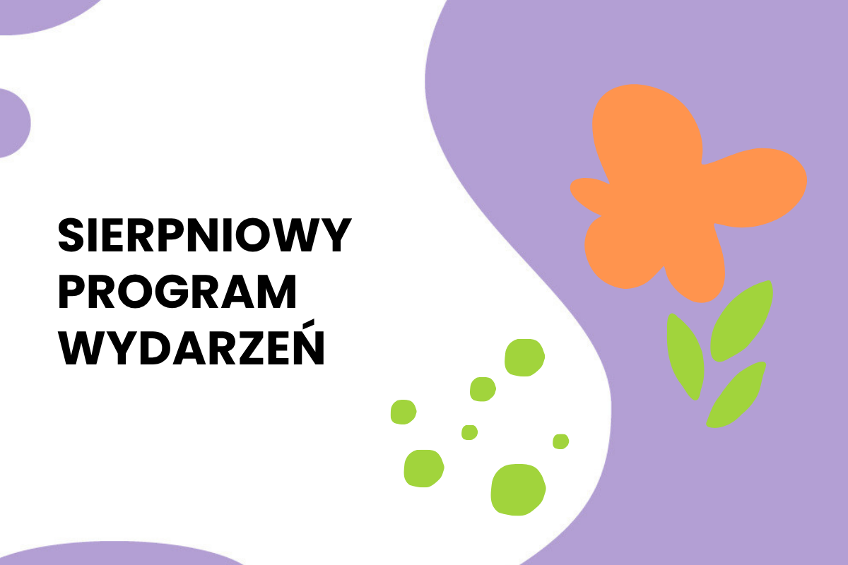 Na białym tle napis: sierpniowy program wydarzeń. Do tego skromne elementy dekoracyjne.
