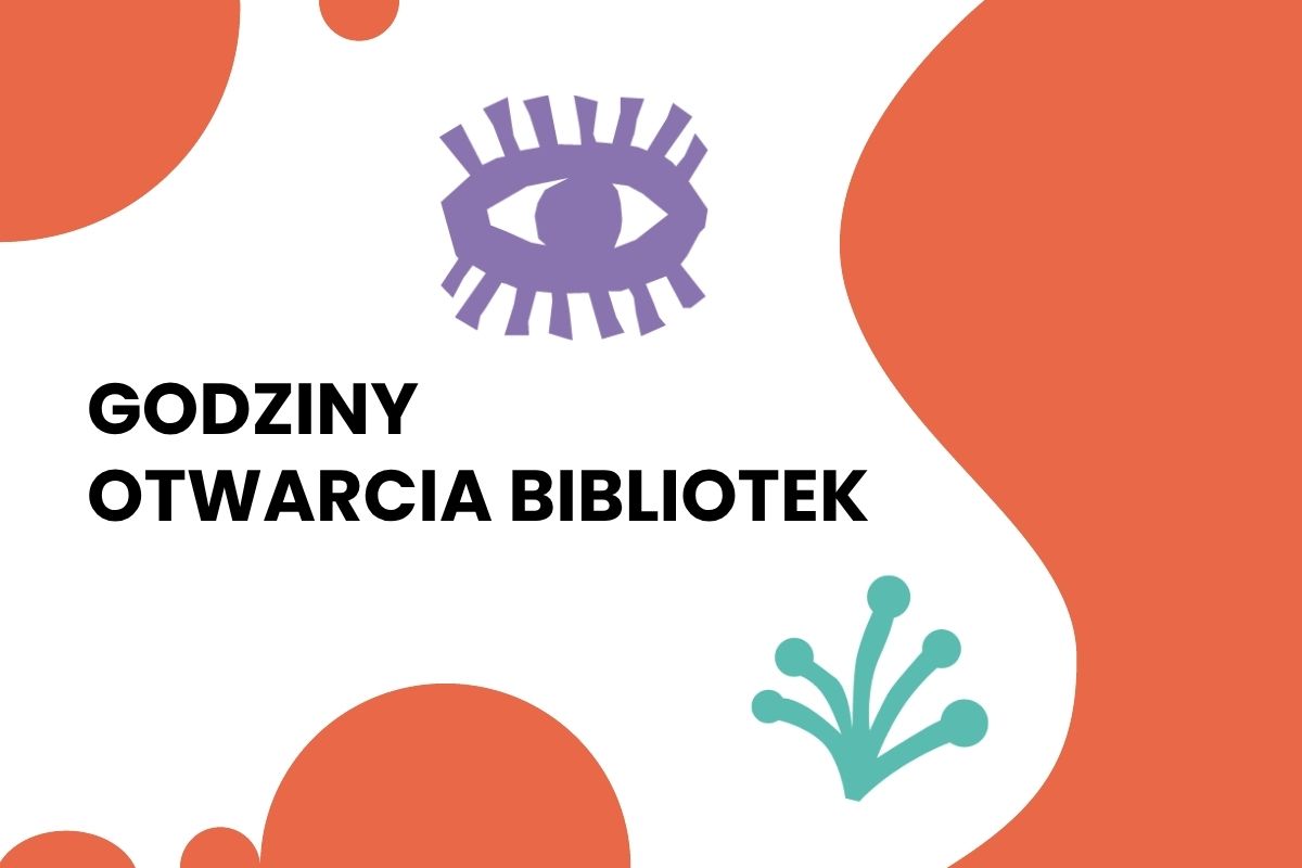 Na białym tle elementy ozdobne w kolorze fioletowym, zielonym i pomarańczowym oraz napis: godziny otwarcia bibliotek.