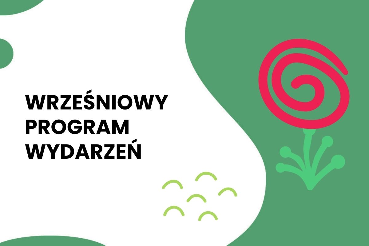Na białym tle napis: Wrześniowy program wydarzeń, zielone elementy ozdobne w kształcie fali, czerwony kwiatek z zieloną łodygą
