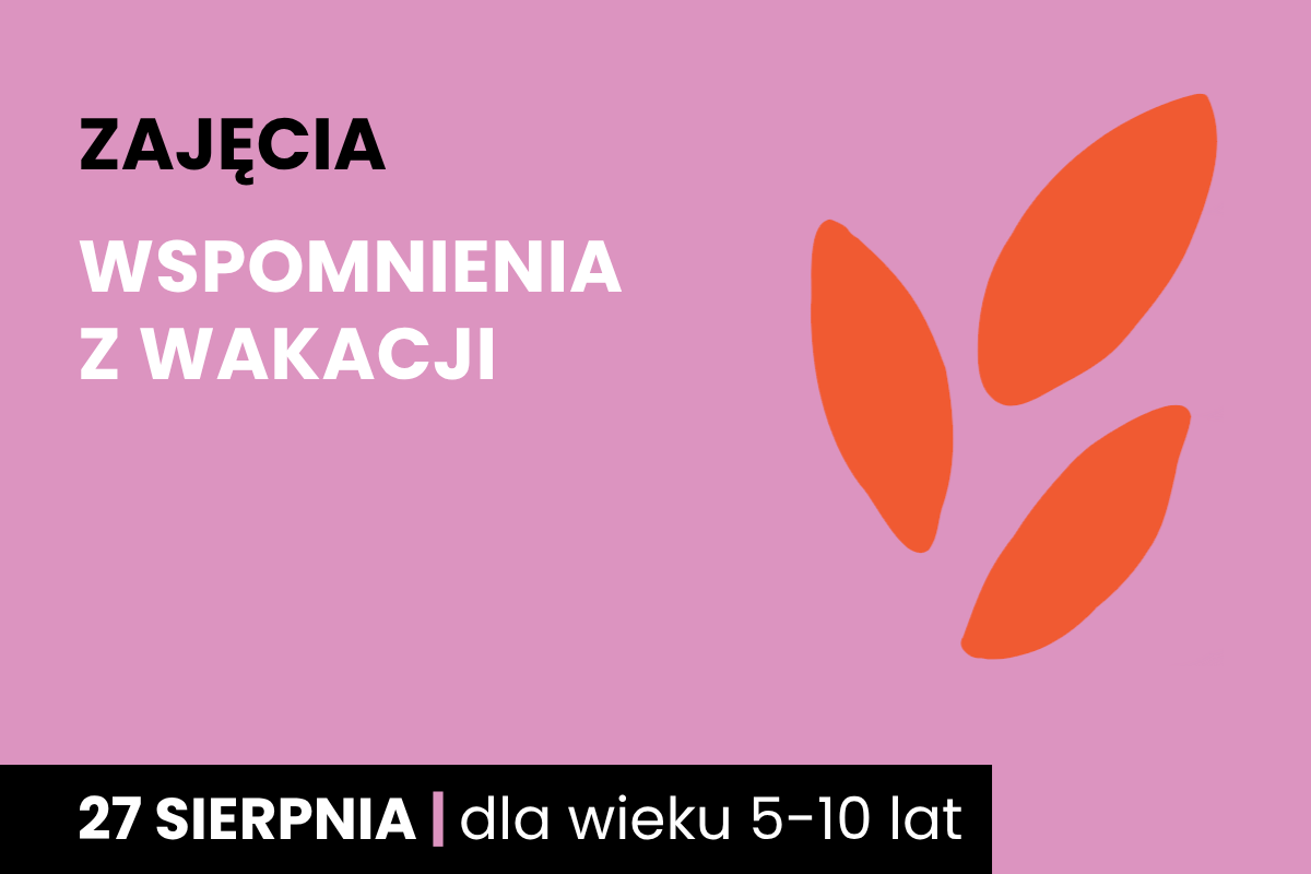 Rysunek jakby odcisku dwupalczastej istoty. Do tego tekst: zajęcia; wspomnienia z wakacji; 27 sierpnia; dla wieku 5-10 lat.