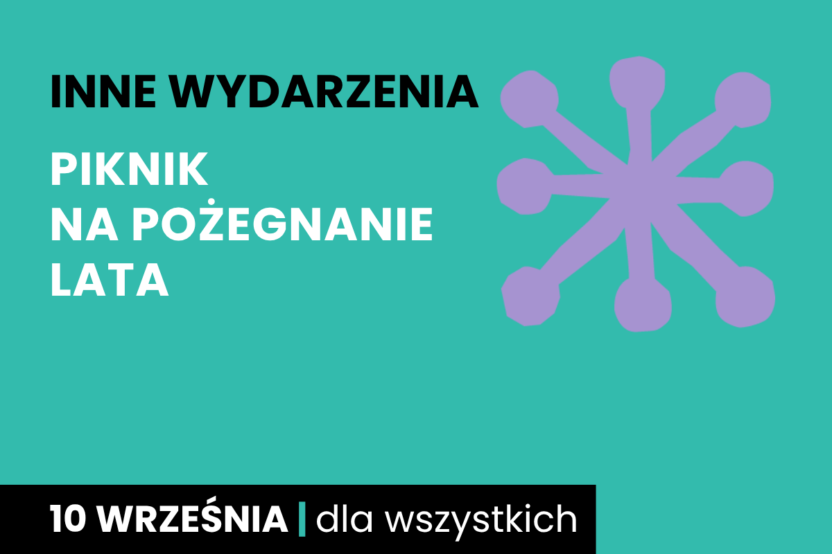 Różowa gwiazda na zielonym tle. Do tego tekst: inne wydarzenia; piknik na pożegnanie lata; 10 września; dla wszystkich.