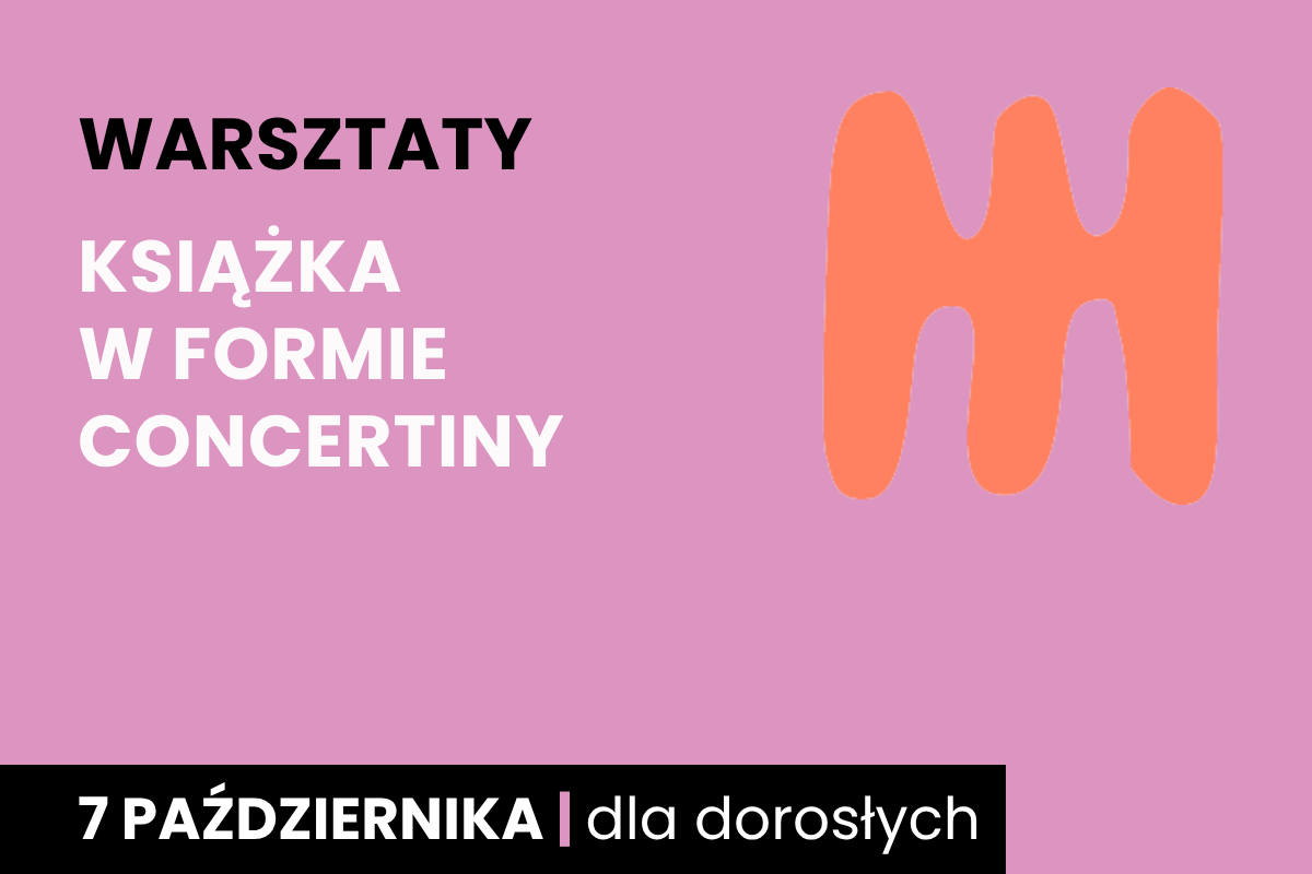 Rysunek jakby trójzębnego grzebienia dwustronnego. Do tego tekst: warsztaty; książka w formie concertiny; 7 października; dla dorosłych.