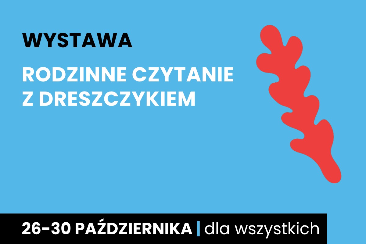 Czerwone jakby gęsie pióro. Do tego tekst: wystawa; rodzinne czytanie z dreszczykiem; 26-30 października; dla wszystkich.