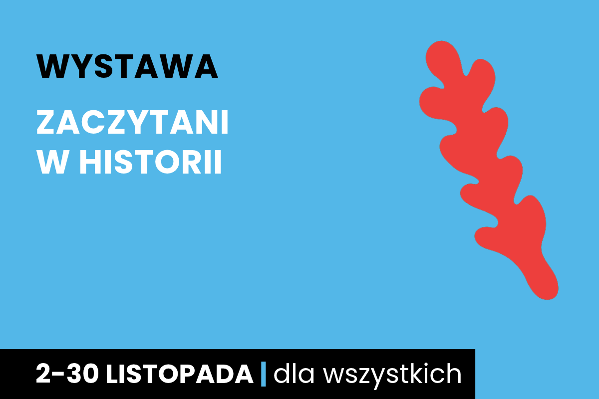 Czerwone jakby gęsie pióro. Do tego tekst: wystawa; zaczytani w historii; 2-30 listopada; dla wszystkich.