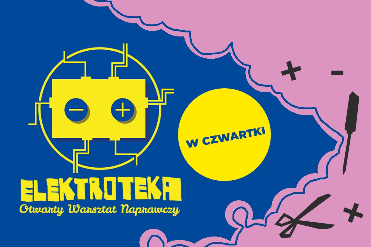 Żółty chip na granatowym tle; poniżej napis "Elektroteka- otwarty warsztat naprawczy"; po prawej w żółtym kole napis "w czwartki"; dalej po prawej różowa chmura z piktogramami narzędzi
