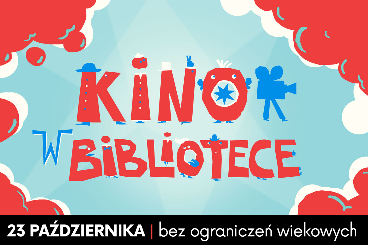 Fioletowo-żółty napis "kino w bibliotece" na niebieskim tle; obramowanie w kształcie chmury w kolorze czerwonym. W lewym dolnym logu napis "9 października | kat. wiek. bez ograniczeń" na czarnej ramce.