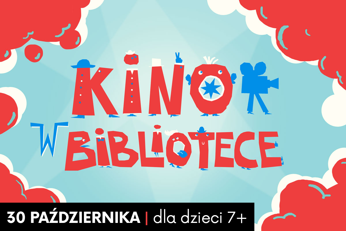 Fioletowo-żółty napis "kino w bibliotece" na niebieskim tle; obramowanie w kształcie chmury w kolorze czerwonym. W lewym dolnym logu napis "9 października | kat. wiek. bez ograniczeń" na czarnej ramce.