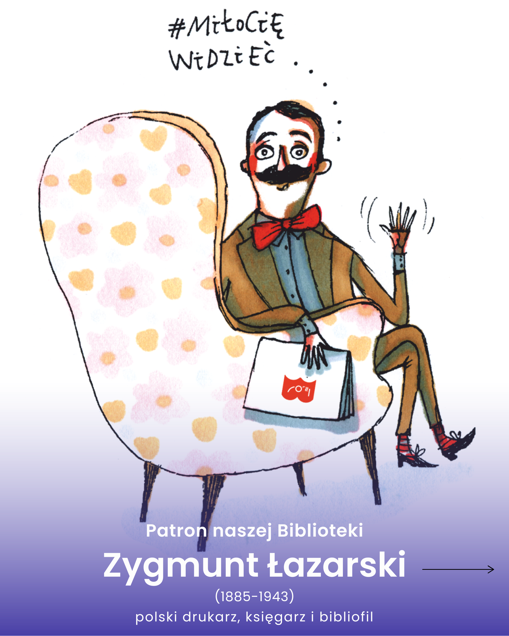 Ilustracja mężczyzny z wąsami, w garniturze i czerwonej muszce, siedzącego w fotelu w różowe kwiaty. Trzyma teczkę z czerwonym logo i macha ręką. Nad nim napis: „#MiłoCięWidzieć”