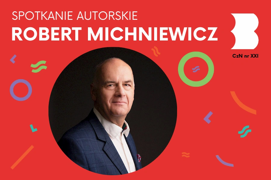 czn21_spotkanie_robert_michniewicz-900x
