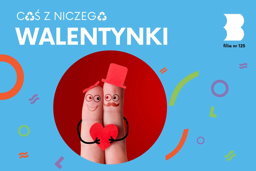 w125_cos_z_niczego_walentynki-900x