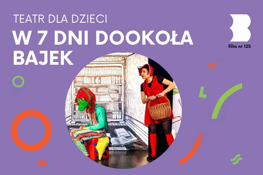 w125_teatr_w7dni_dookola_bajek-900x