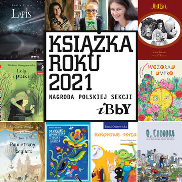 W centralnym miejscu grafiki znajduje się tekst: Książka Roku 2021, Nagroda polskiej sekcji IBBY. Wokół napisu umiejscowionych jest osiem różnych okładek książek, a nad samym napisem umieszczono trzy zdjęcia składu jury. 