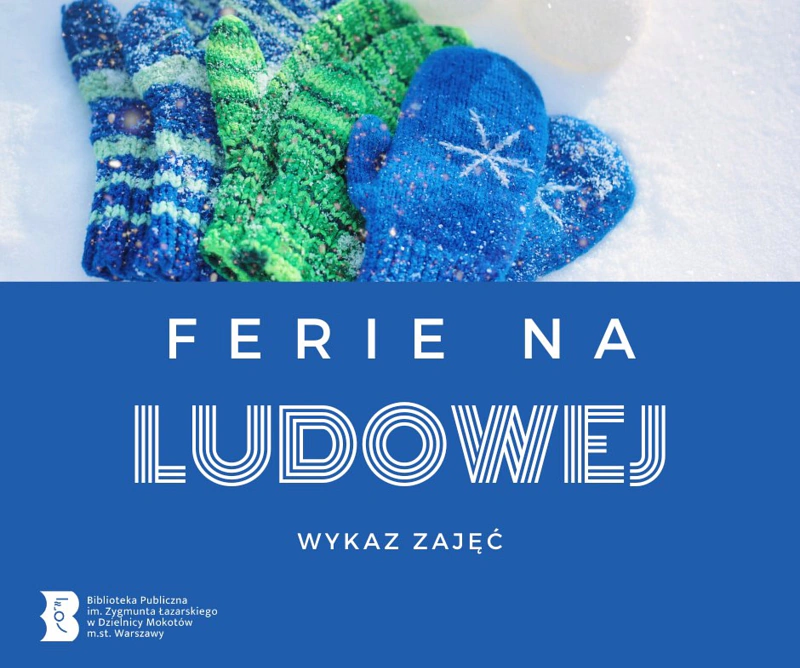 Zimowe, wełniane rękawiczki leżą na śniegu. Poniżej tekst: ferie na ludowej; wykaz zajęć.