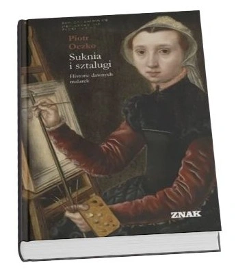 Okładka książki "Suknia i sztalugi. Historie dawnych malarek"