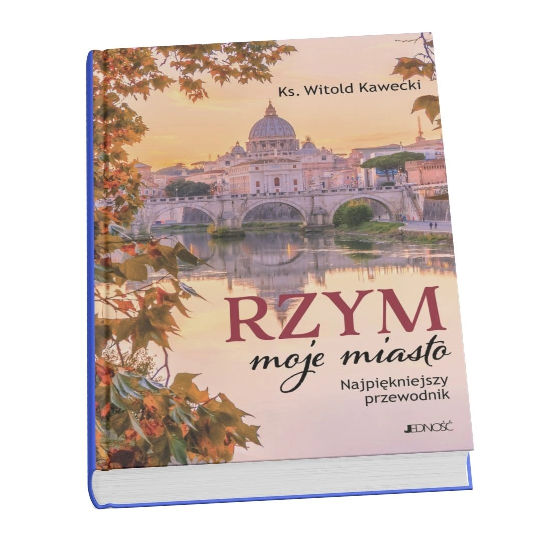 Okładka książki "Rzym. Moje miasto" ks. Witolda Kaweckiego
