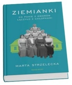 Okładka książki Marty Strzeleckiej "Ziemianki"