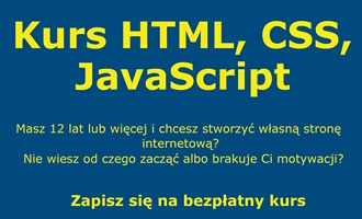 Żółte napisy na granatowym tle: kurs html, css, dżawaskrypt; masz 12 lat lub więcej i chcesz stworzyć własną stronę internetową? Nie wiesz od czego zacząć albo brakuje Ci motywacji? Zapisz się na bezpłatny kurs.