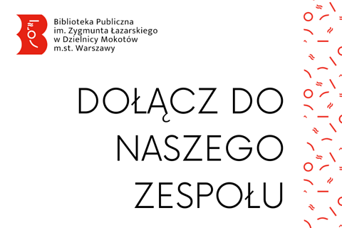 Na białym tle logotyp biblioteki mokotowskiej. Do tego tekst: dołącz do naszego zespołu.