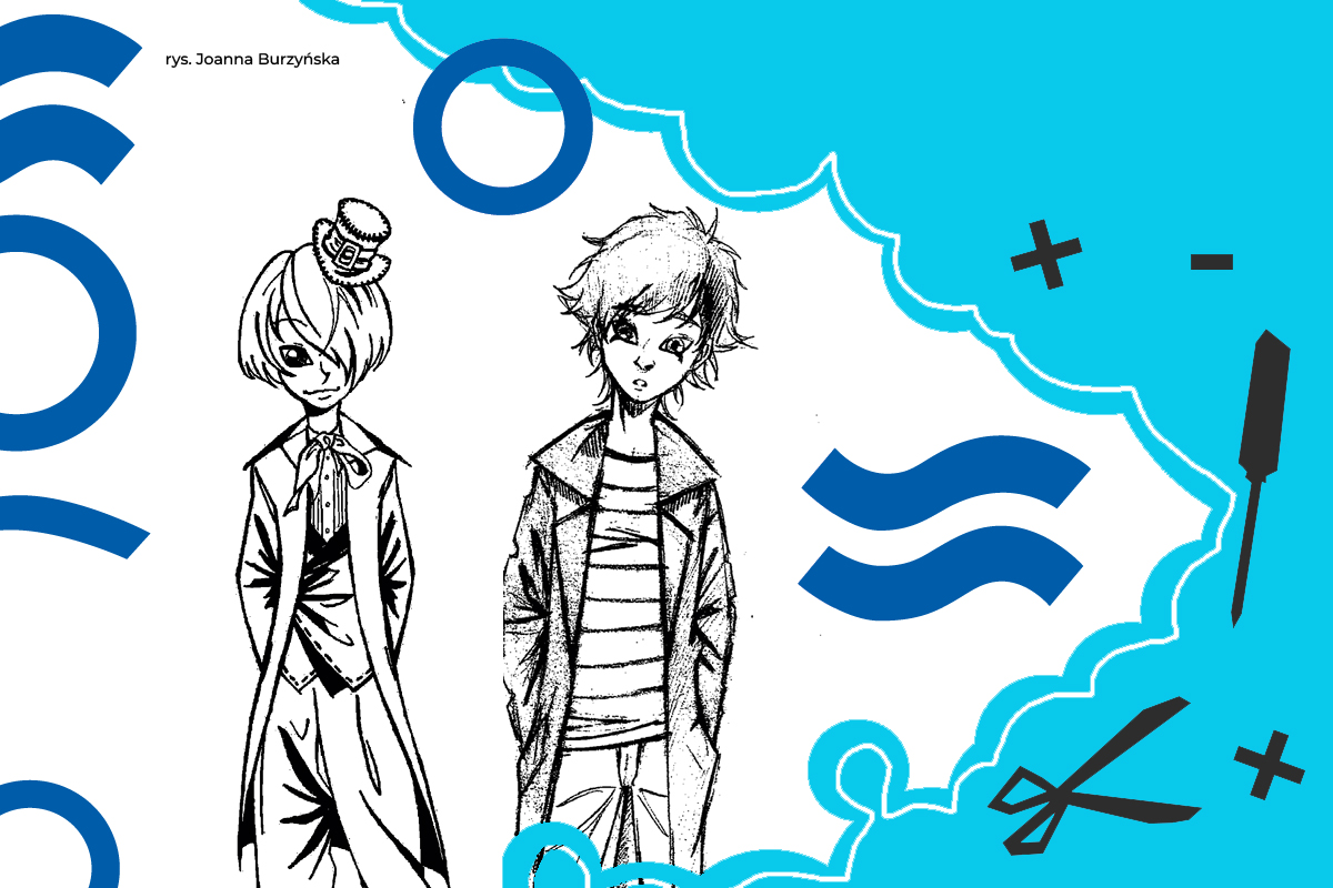 Ilustracja dwóch postaci w stylu mangowym na białym tle; powyżej napis: "rys. Joanna Burzyńska"; po prawej różowa chmura z piktogramami narzędzi; na całej grafice niebieskie symbole geometryczne 