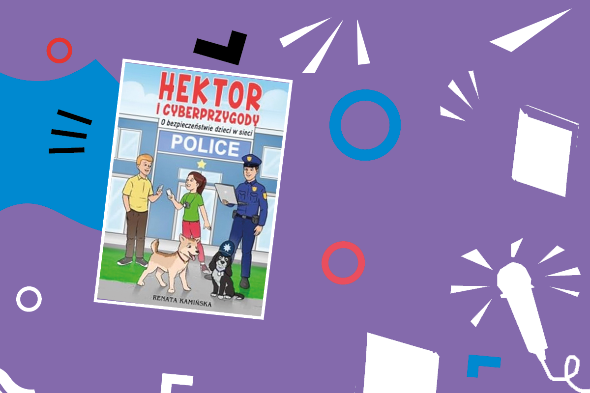 Plakat informujący o wydarzeniu 30 września dla dzieci w wieku 8–11 lat. Po lewej stronie widoczna jest okładka książki Renaty Kamińskiej „Hektor i cyberprzygody. O bezpieczeństwie dzieci w sieci”. Tło zdobią fioletowo-niebieskie kształty z ikonami mikrofonu i książki.