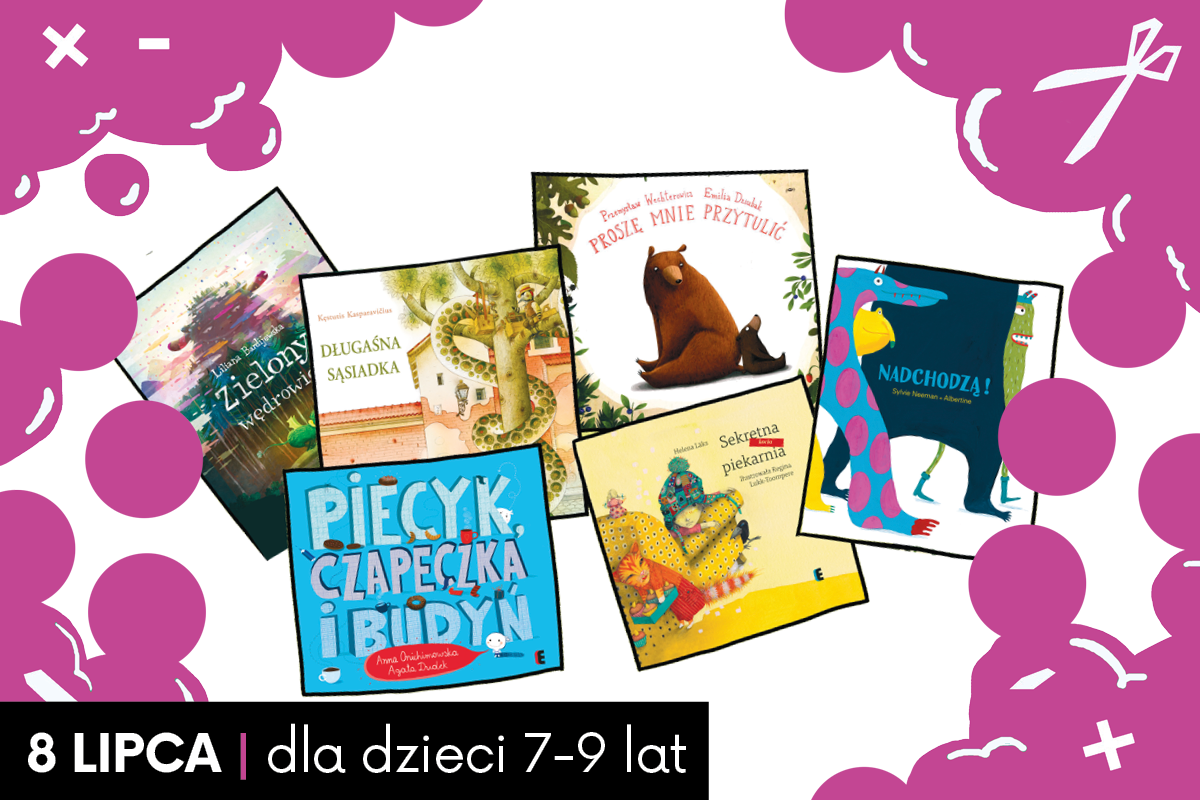 Rozsypanka okładek książek („Zielony wędrowiec”, „Długaśna sąsiadka”, „Proszę mnie przytulić”, „Piecyk, czapeczka i budyń”, „Sekretna piekarnia", „Nadchodzą”) na białym tle; dookoła zielona chmura z piktogramami. Z lewej strony na czarnym tle: 8 lipca | dla dzieci 7-9 lat.