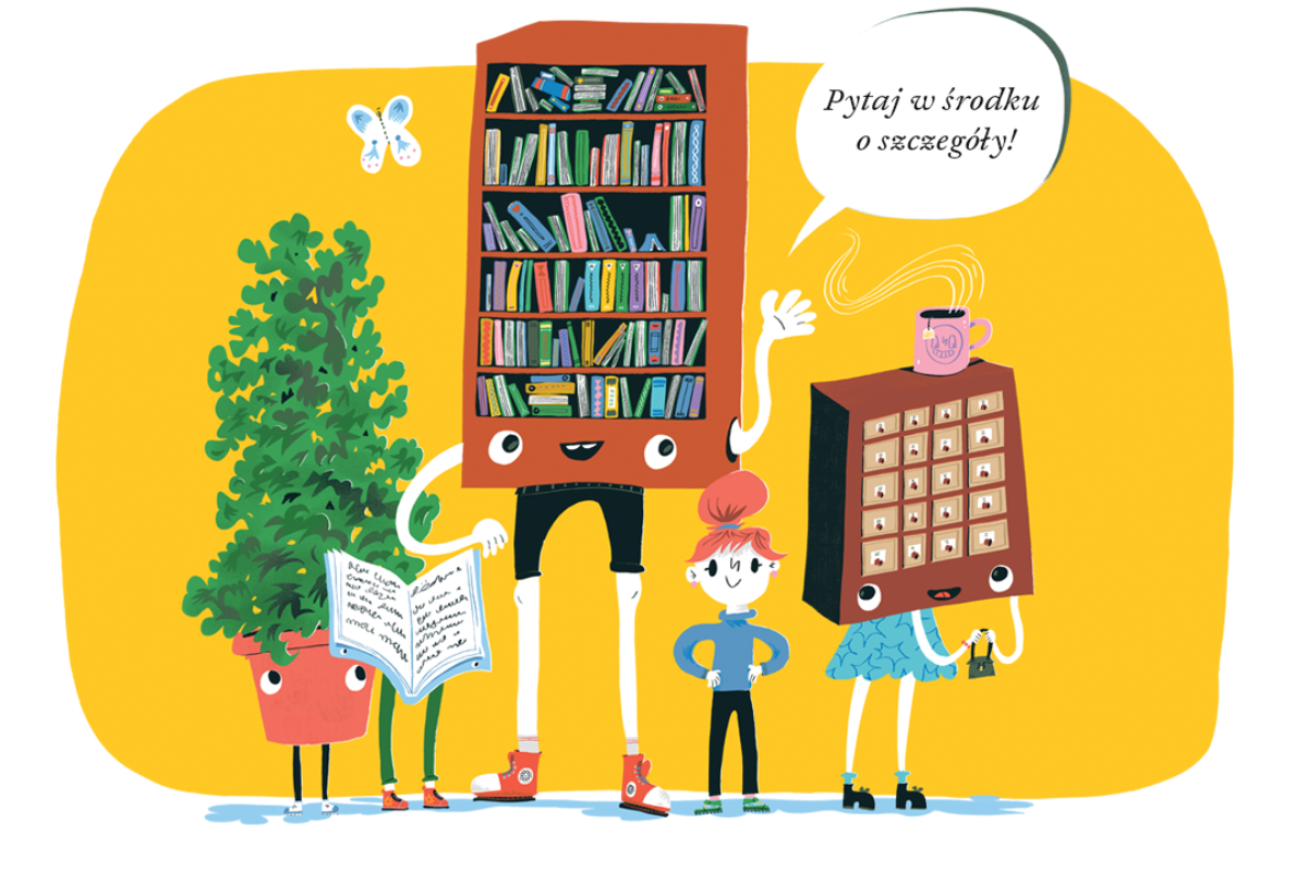 Ilustracja przedstawiająca uśmiechnięte, antropomorficzne meble biblioteczne: dużą książkową szafkę z nogami i rękami oraz katalog szufladkowy trzymający filiżankę kawy. Obok nich stoi dziewczynka z rękami na biodrach oraz roślina w doniczce czytająca otwartą książkę. W dymku nad szafką widnieje napis: ‘Pytaj w środku o szczegóły!