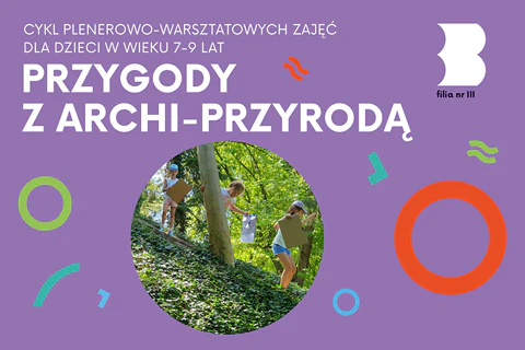 Ze zbocza leśnego pagórka schodzi trójka młodych przyrodników. Do tego tekst: przygody z archi przyrodą.